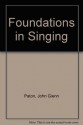 Foundations in Singing - John Glenn Paton, Van A. Christy