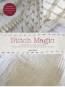 Stitch Magic: A Compendium of Sewing Techniques for Sculpting Fabric into Exciting New Forms and Fashions - Alison Reid