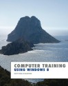 Using Windows 8 (Computer Training) - Kevin Wilson