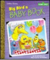 Big Bird's Baby Book - Michaela Muntean, Golden Books, Tom Brannon