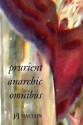 Prurient Anarchic Omnibus: Dear Weaver of Disparates - J/J Hastain