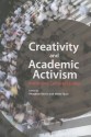 Creativity and Academic Activism: Instituting Cultural Studies - Meaghan Morris, Mette Hjort