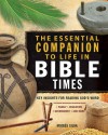 The Essential Companion to Life in Bible Times: Key Insights for Reading God's Word (Essential Bible Companion Series) - Moises Silva