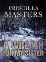 A Wreath for My Sister (Joanna Piercy) - Priscilla Masters