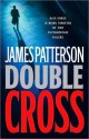 Double Cross (Alex Cross, #13) - James Patterson