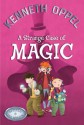 A Strange Case Of Magic - Kenneth Oppel