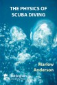 The Physics of Scuba Diving - Marlow Anderson