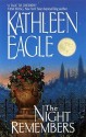 The Night Remembers (Avon Romance) - Kathleen Eagle