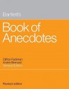 Bartlett's Book of Anecdotes Bartlett's Book of Anecdotes - Clifton Fadiman, André Bernard