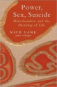 Power, Sex, Suicide: Mitochondria and the Meaning of Life - Nick Lane