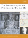 The Roman Army of the Principate 27 BC-AD 117 - Nic Fields