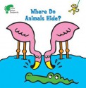 Where Do Animals Hide? - Kay Massey, Sonia Canals