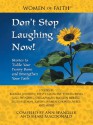 Don't Stop Laughing Now!: Stories to Tickle Your Funnybone and Strengthen Your Faith - Patsy Clairmont