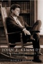 John F. Kennedy: An Unfinished Life 1917-1963 - Robert Dallek