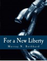 For a New Liberty: The Libertarian Manifesto - Murray N. Rothbard, Llewellyn H. Rockwell Jr.