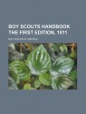 Boy Scouts Handbook the First Edition, 1911 - Boy Scouts of America