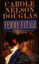 Femme Fatale - Carole Nelson Douglas