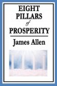 Eight Pillars of Prosperity - James Allen