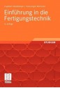 Einführung in die Fertigungstechnik (German Edition) - Engelbert Westkämper, Hans-Jürgen Warnecke, Max Dinkelmann, Holger Haag