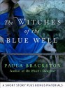 The Witches of the Blue Well: Thoughts on Writing The Winter Witch - Paula Brackston