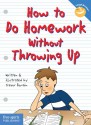 How to Do Homework Without Throwing Up (Laugh & Learn) - Trevor Romain, Elizabeth Verdick