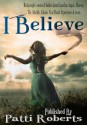 I Believe - Patti Roberts