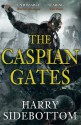 The Caspian Gates - Harry Sidebottom