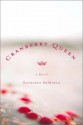 Cranberry Queen - Kathleen DeMarco