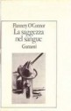 La saggezza nel sangue - Flannery O'Connor, Marcella Bonsanti