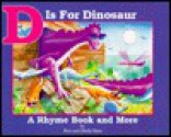 D Is for Dinosaur: A Rhyme Book and More - Ken Ham