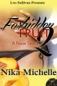 Forbidden Fruit 2: A New Seed - Nika Michelle