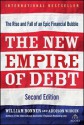 The New Empire of Debt: The Rise and Fall of an Epic Financial Bubble - William Bonner, Addison Wiggin, Agora, Lastagora