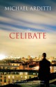 The Celibate - Michael Arditti