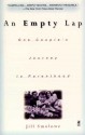 An Empty Lap: One Couple's Journey to Parenthood - Jill Smolowe