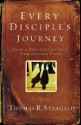 Every Disciple's Journey: Following Jesus to a God-Focused Faith - Thomas R. Steagald, Eugene H. Peterson