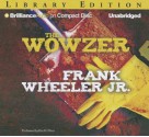 The Wowzer - Frank Wheeler Jr., Eric G. Dove