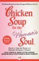 Chicken Soup for the Woman's Soul: Stories to Open the Hearts and Rekindle the Spirits of Women - Jack Canfield, Mark Victor Hansen, Jennifer Read Hawthorne, Marci Shimoff