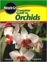 Complete Guide to Orchids (Miracle Gro) - Miracle-Gro, Marilyn Rogers