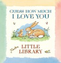 Guess How Much I Love You: Little Library (Board Book) - Sam McBratney, Anita Jeram