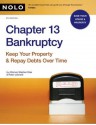 Chapter 13 Bankruptcy: Keep Your Property & Repay Debts Over Time - Stephen Elias, Robin Leonard