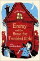 Emmy and the Home for Troubled Girls - Lynne Jonell, Jonathan Bean