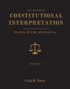 Constitutional Interpretation: Rights of the Individual, Volume 2 - Craig R. Ducat