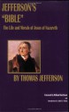 Jefferson's "Bible": The Life And Morals Of Jesus Of Nazareth - Thomas Jefferson