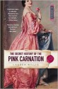 The Secret History of the Pink Carnation - Lauren Willig