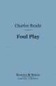 Foul Play (Barnes & Noble Digital Library) - Charles Reade