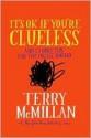 It's OK If You're Clueless - Terry McMillan