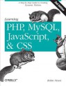 Learning PHP, MySQL, JavaScript, and CSS: A Step-By-Step Guide to Creating Dynamic Websites - Robin Nixon