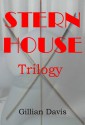 Stern House - Trilogy - Gillian Davis