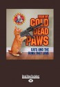 From My Cold Dead Paws: Cats and the Guns They Love - James Bennett