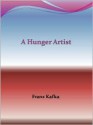 A Hunger Artist - Franz Kafka